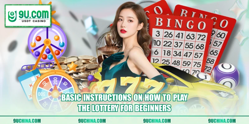 Basic instructions on how to play the lottery for beginners