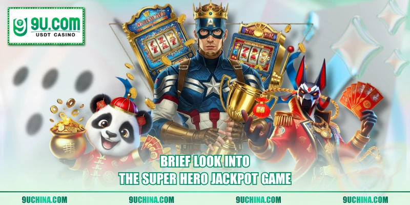 Brief look into the Super Hero Jackpot game