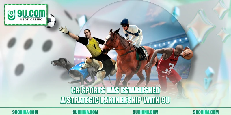 CR Sports has established a strategic partnership with 9U