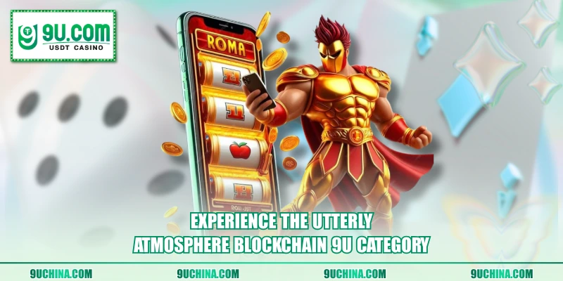 Experience the utterly atmosphere Blockchain 9U category