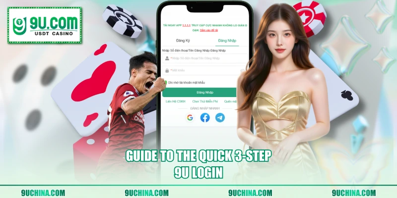Guide to the quick 3-step 9U login
