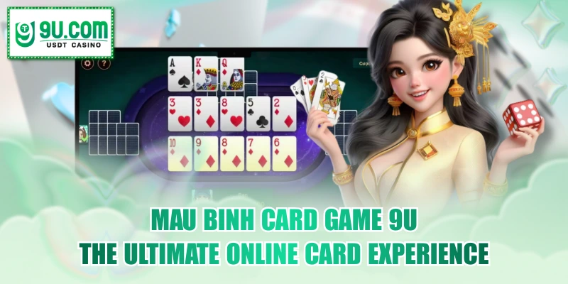 Mau Binh Card Game 9U