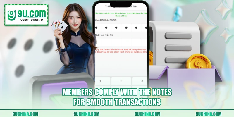 Members comply with the notes for smooth transactions