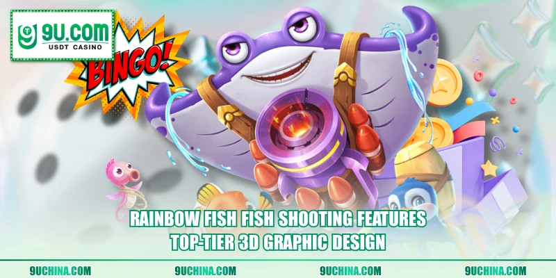 Rainbow Fish Fish Shooting features top-tier 3D graphic design