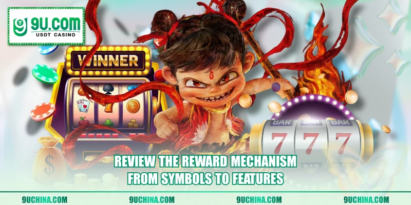 Review the reward mechanism from symbols to features