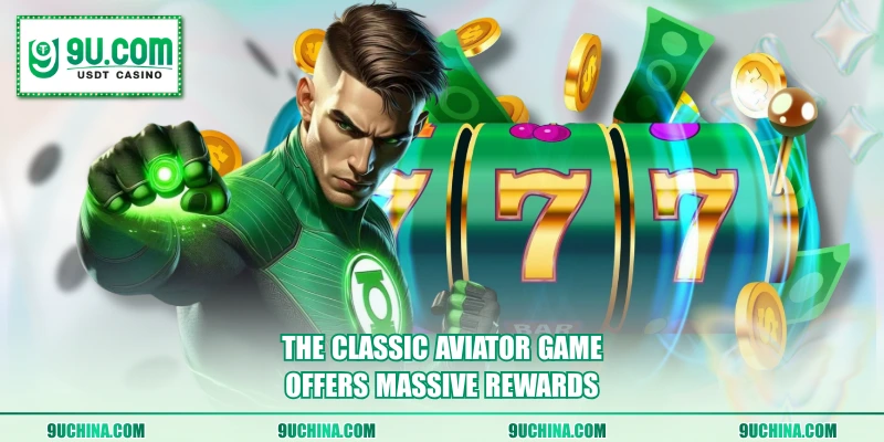 The classic Aviator game offers massive rewards